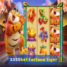 3355bet fortune tiger